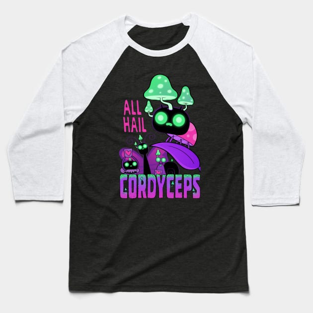 Hail Cordyceps Baseball T-Shirt by Queenmob